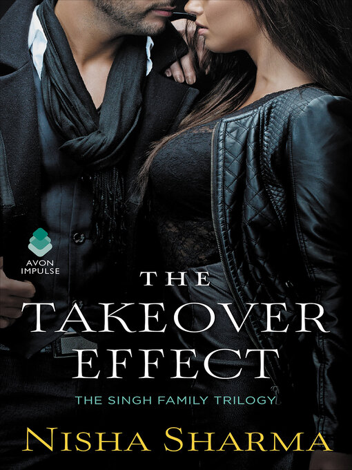 Title details for The Takeover Effect by Nisha Sharma - Wait list